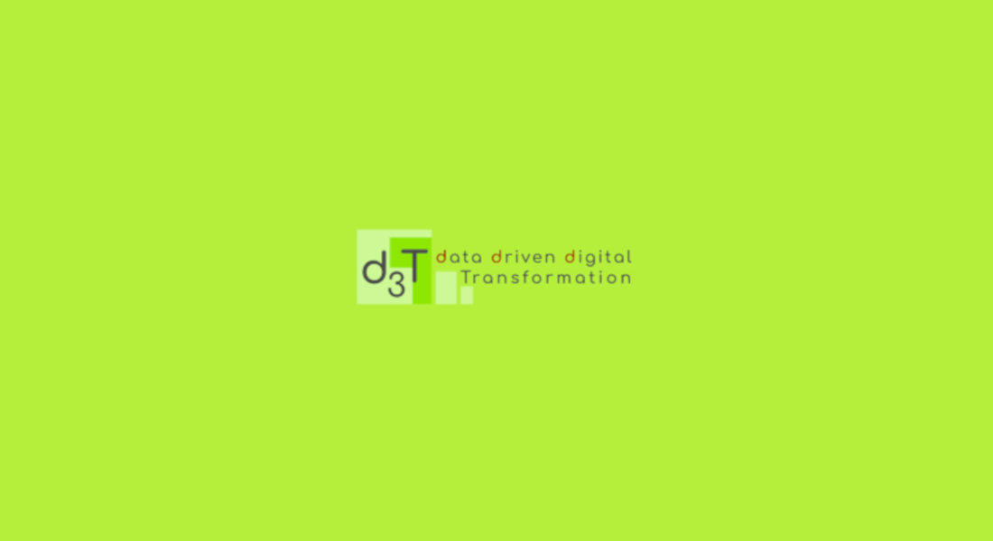 D3T – Data Driven Digital Transformation