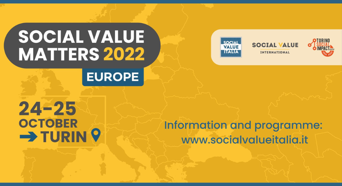 Il 24 e 25 ottobre 2022 si terrà a Torino Social Value Matters Europe