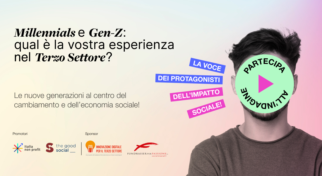 Millennials e Gen-Z: qual è la vostra esperienza nel Terzo Settore?