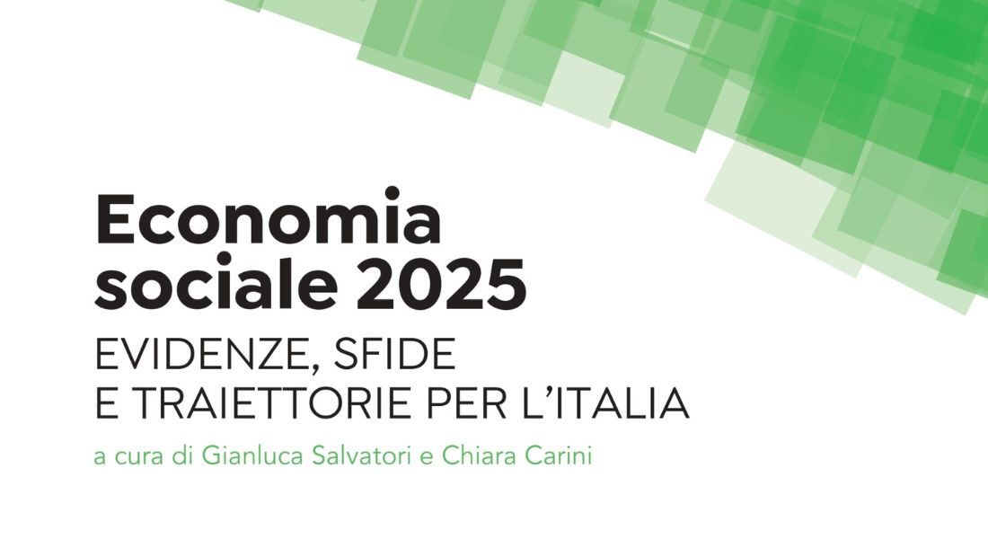 EURICSE analizza “evidenze, sfide e traiettorie” per l’economia sociale in Italia nel 2025 EURICSE analizza “evidenze, sfide e traiettorie” per l’economia sociale in Italia nel 2025